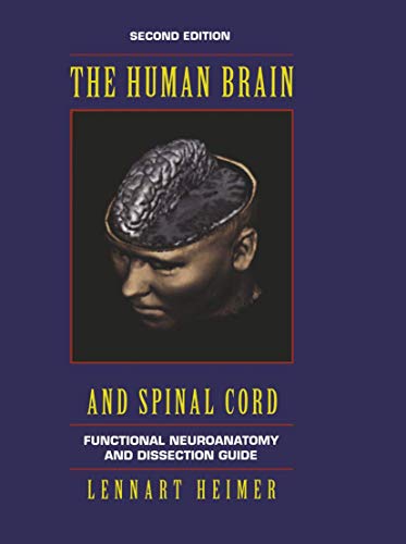 The Human Brain and Spinal Cord: Functional Neuroanatomy and Dissection Guide (Computers in Health Care) von Springer